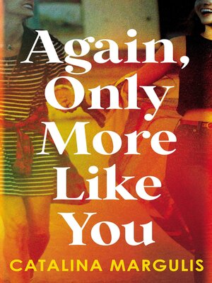 cover image of Again, Only More Like You